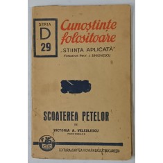 SCOATEREA PETELOR de VICTORIA A. VELCULESCU , 1943