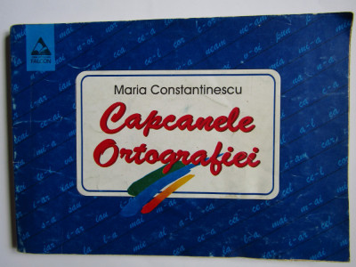 CAPCANELE ORTOGRAFIEI - Maria Constantinescu foto