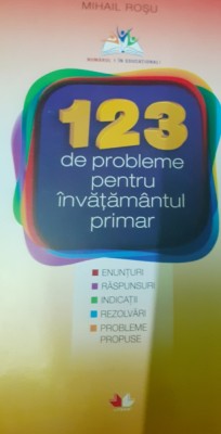 MATEMATICA 123 DE PROBLEME PENTRU INVATAMANTUL PRIMAR MIHAILROSU foto