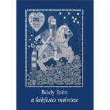 B&oacute;dy Ir&eacute;n, a k&eacute;kfest&eacute;s műv&eacute;sze - P&aacute;sztor Emese