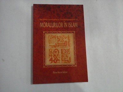 Un Ghid Cuprinzator al Comportamentelor si MORALURILOR IN ISLAM - Musa Kazim Gulcur foto
