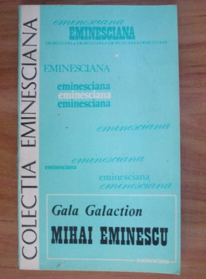 Gala Galaction - Mihai Eminescu, Junimea, 1987 foto