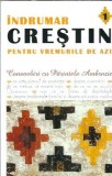 Cumpara ieftin Indrumar crestin pentru vremurile de azi, volumul 1. Convorbiri cu parintele Ambrozie Iurasov