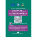 Ghid de preventie, screening si tratament in leziunile precanceroase si cancerul de col uterin - Nastasia Serban