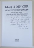 LECTII DIN CER , MISIUNEA ROMANIEI , SUNTETI NEMURITORI , MESAJE DE LA EMEN , VOLUMUL I de ADRIANA ZAHARESCU si LIVIU CANANAU , 2021 *DEDICATIE