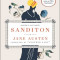 Sanditon: Jane Austen&#039;s Last Novel Completed