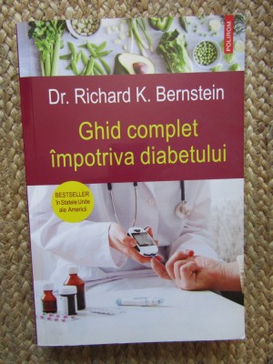 Ghid complet impotriva diabetului - Dr. Richard K. Bernstein foto