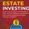 Real Estate investing: 2 books in 1: Create Passive Income with Real Estate, Reits, Tax Lien Certificates and Residential and Commercial Apar
