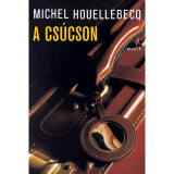 A cs&uacute;cson - Michel Houellebecq