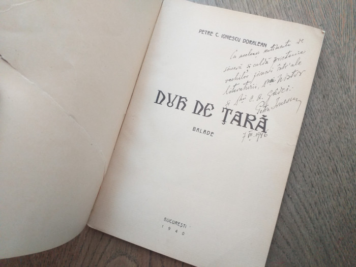Petre C.Ionescu Doralean - Duh de Tara,Balade ,1940 / DEDICATIE AUTOR