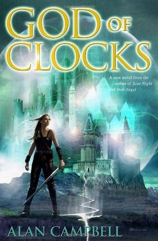 Alan Campbell - God of Clocks (Deepgate Codex, #3)