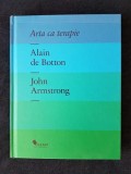 Arta ca terapie &ndash; Alain de Botton, John Armstrong