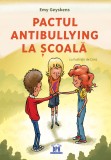 Pactul antibullying la scoala - Emy Geyskens - Didactica Publishing House