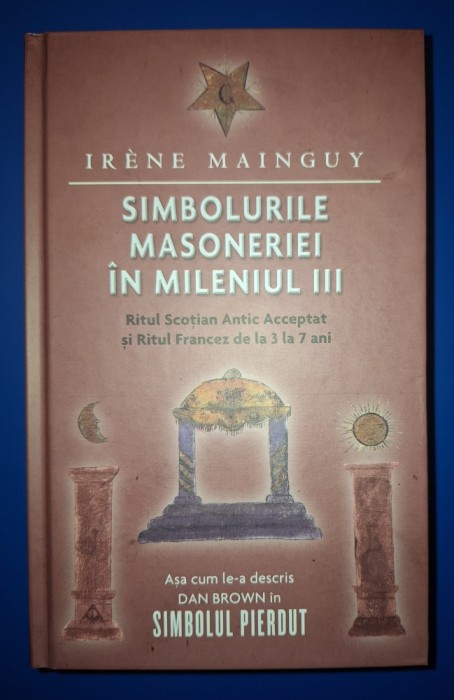 Irene Mainguy - Simbolurile masoneriei in mileniul III