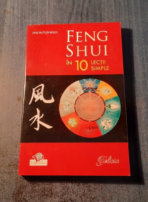 Feng Shui in 10 lectii simple Jane Butler Biggs foto