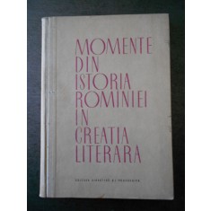 MOMENTE DIN ISTORIA ROMANIEI IN CREATIA LITERARA