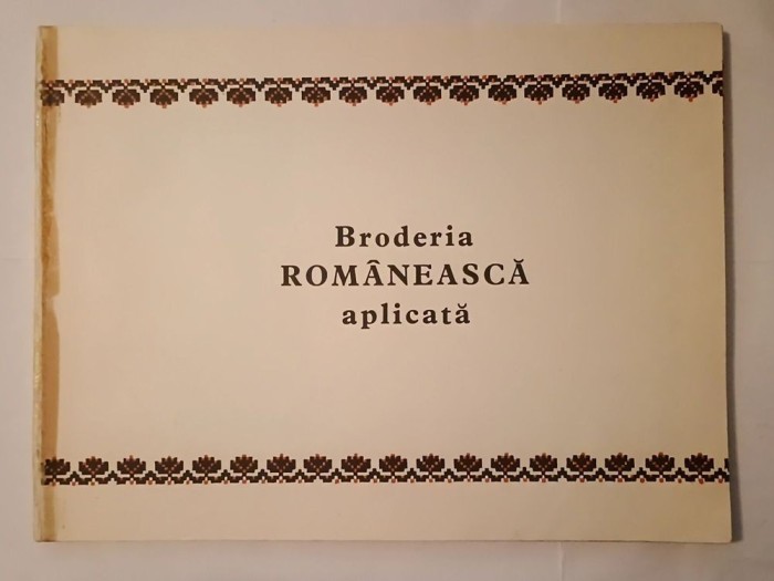 Elena Stănescu-Bătr&icirc;nescu - Broderia rom&acirc;nească aplicată (lipsă coperți, vezi descriere)