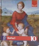 Pictori de Geniu Vol. 10: Viata si Opera lui Rafael - Maurizia Tazartes, Editura Adevarul, 2009, Album Arta