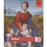 PICTORI DE GENIU VOL.10 VIATA SI OPERA LUI RAFAEL-MAURIZIA TAZARTES-264120