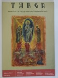TABOR , REVISTA DE CULTURA SI SPIRITUALITATE ROMANEASCA , ANUL VI , NUMARUL 3 , IUNIE , 2012