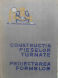 CONSTRUCTIA PIESELOR TURNATE SI PROIECTAREA FORMELOR-M. SKARBINSKI