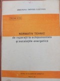 Normativ tehnic de reparatii la echipamentele si instalatiile energetice