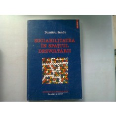 SOCIABILITATEA IN SPATIUL DEZVOLTARII - DUMITRU SANDU