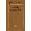 A vil&aacute;g hazah&iacute;v&aacute;sa - Hamvas B&eacute;la