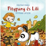 Pitypang j&aacute;tszik - Pitypang &eacute;s Lili - P&aacute;sztohy Panka