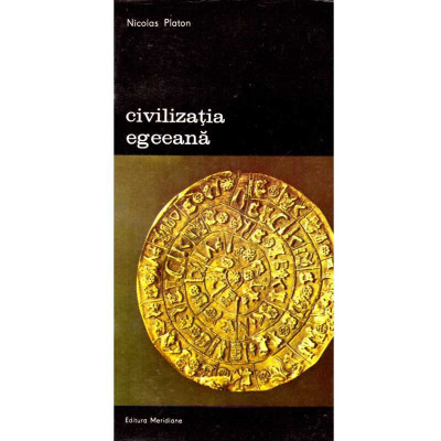 Nicolas Platon - Civilizatia egeeana. Volumele I-IV - 135522 foto