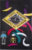 Arhipelagul Interior - Virgil Nemoianu, Eseuri Memorialistice (1940-1975), Carte Istorie