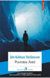 Povestea Astei - Jon Kalman Stefansson, 2022