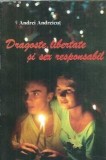 Cumpara ieftin Dragoste, libertate si sex responsabil - Andrei Andreicut