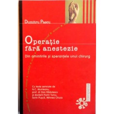 OPERATIE FARA ANESTEZIE de DUMITRU PASCU, 2000