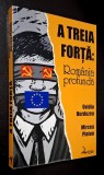 Ovidiu Hurduzeu, Mircea Platon - A treia forță. Rom&acirc;nia profundă, postfata - Gheorghe Fedorovici, Logos, 2008, ISBN 978 973 813 1 68 2 *RASFOIESTE!