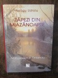 Zăpezi din miazănoapte - Neagu Udroiu (dedicație, autograf)