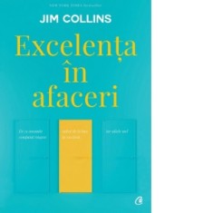 Excelenta in afaceri. Editia a V-a - Jim Collins