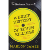 A Brief History of Seven Killings - Marlon James, 2015