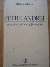 Petre Andrei Activitatea Conceptia Opera - Mircea Maciu ,283747 foto