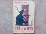 MIRCEA DAMIAN - CELULA No.13 la Inchisoarea Vacaresti