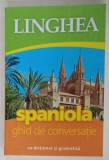 LINGHEA , SPANIOLA , GHID DE CONVERSATIE , CU DICTIONAR SI GRAMATICA , 2025