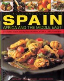 The Food and Cooking of Spain Africa and the Middle East