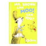 Mr Brown Can Moo! Can You?, Dr. Seuss