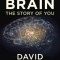 The Brain: The Story of You