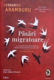 Carte Pasari migratoare Fernando Aramburu - Stare buna