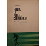 C. Teasca - Fotbal la poalele cordilierilor, editia a II-a (Editia: 1966)