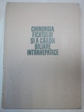CHIRURGIA FICATULUI SI A CAILOR BILIARE INTRAHEPATICE 1967