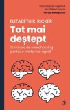 Tot mai destept. 15 minute de neurohacking pentru o minte mai agera/Elizabeth R. Ricker, Curtea Veche Publishing