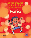 Furia | Catherine Dolto, Colline Faure-Poiree