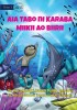 Mikey and Billy&#039;s Secret Place - Aia Tabo ni Karaba Miikii ao Biirii (Te Kiribati)